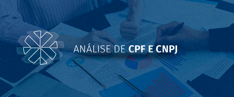 Importância da análise de CPF e CNPJ